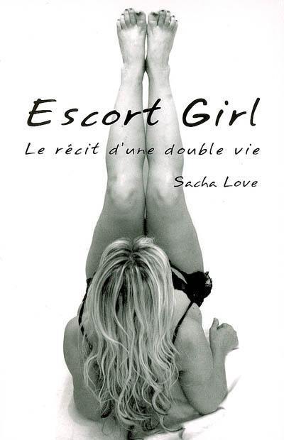 Escort girl : le récit d'une double vie