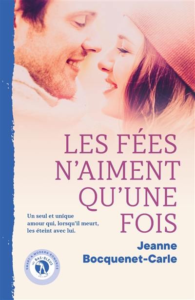 Les fées n'aiment qu'une fois