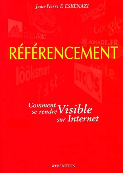 Référencement : comment se rendre visible sur Internet