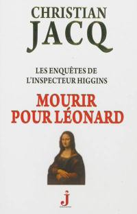 Les enquêtes de l'inspecteur Higgins. Vol. 8. Mourir pour Léonard