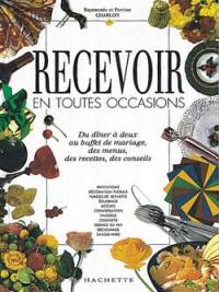 Recevoir en toutes occasions