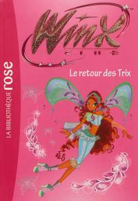 Winx Club. Vol. 46. Le retour des Trix