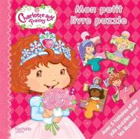 Mon petit livre puzzle : Charlotte aux fraises