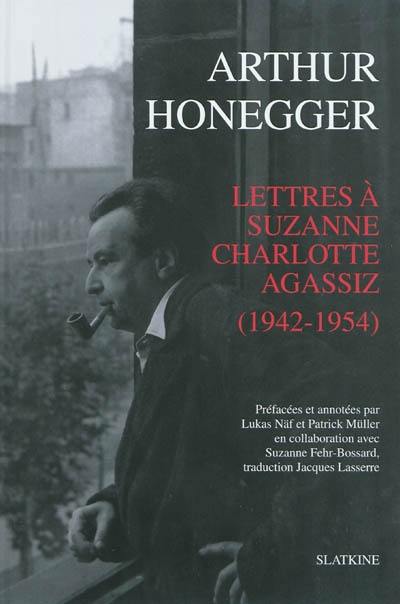 Lettres à Suzanne Charlotte Agassiz (1942-1954)