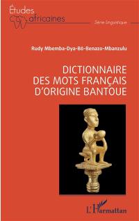 Dictionnaire des mots français d'origine bantoue