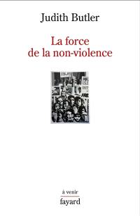 La force de la non-violence : une obligation éthico-politique