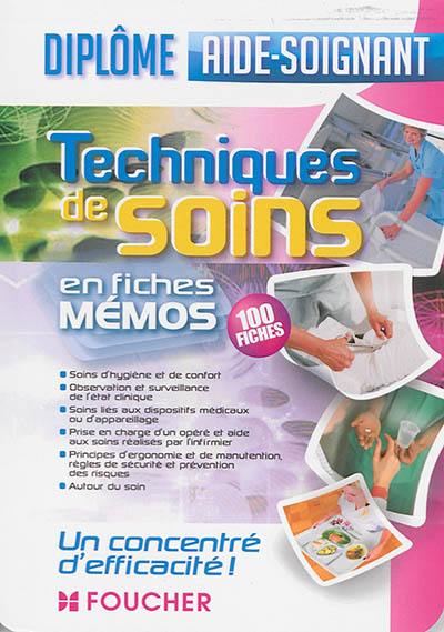 Techniques de soins, diplôme d'aide-soignant : en fiches mémos