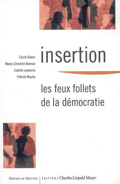 Insertion, les feux follets de la démocratie