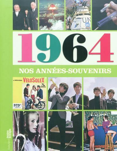 1964, nos années-souvenirs