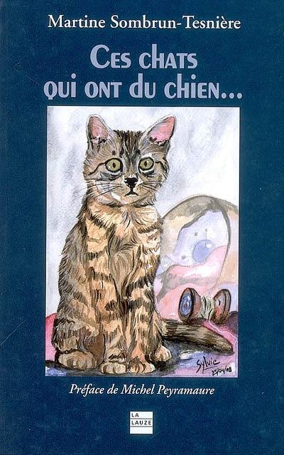 Ces chats qui ont du chien...