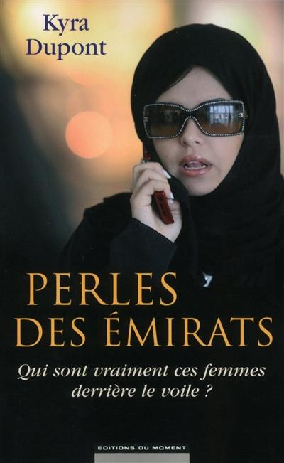 Perles des Emirats : qui sont vraiment ces femmes derrière le voile ?