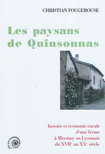 Les paysans de Quinsonnas : histoire et économie rurale d'une ferme à Messimy en Lyonnais du XVIIe au XXe siècle