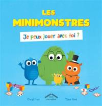 Les Minimonstres. Je peux jouer avec toi ?