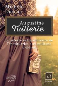 Augustine Tuillerie : l'histoire extraordinaire de l'institutrice aux millions d'élèves