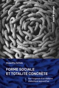 Forme sociale et totalité concrète : sur l'urgence d'un réalisme dialectique aujourd'hui