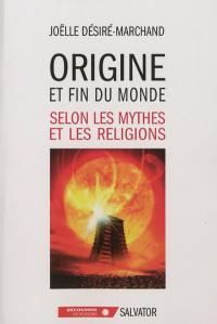 Origine et fin du monde selon les mythes et les religions