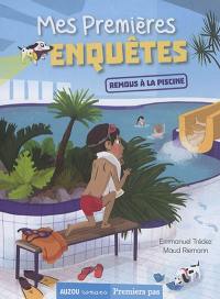 Mes premières enquêtes. Vol. 4. Remous à la piscine