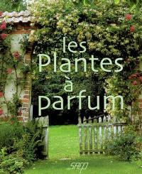 Les plantes à parfum