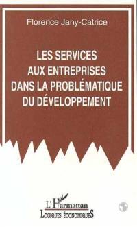 Les Services aux entreprises dans la problématique du développement