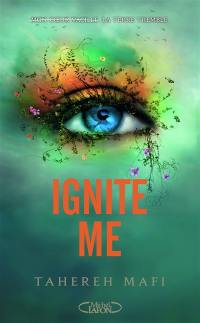 Insaisissable. Vol. 3. Ignite me