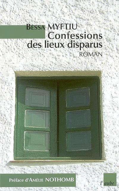 Confessions des lieux disparus