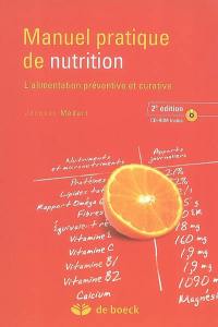 Manuel pratique de nutrition : l'alimentation préventive et curative