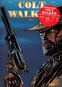 Colt walker. Vol. 1. Gila 1