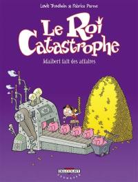 Le roi catastrophe. Vol. 9. Adalbert fait des affaires