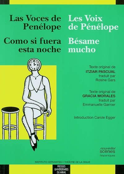 Les voix de Pénélope. Las voces de Penelope. Bésame mucho. Como si fuera esta noche