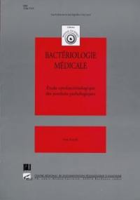 Bactériologie médicale : étude cytobactériologique des produits pathologiques