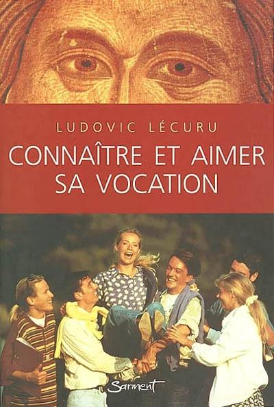 Connaître et aimer sa vocation