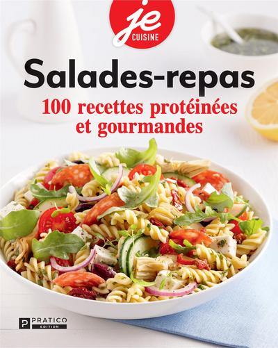 Salades-repas : 100 recettes protéinées et gourmandes