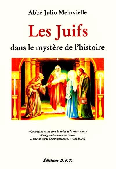 Les Juifs dans le mystère de l'Histoire