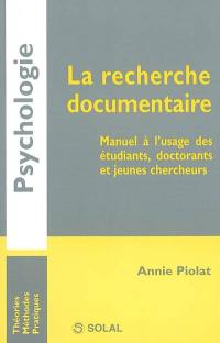 La recherche documentaire : manuel à l'usage des étudiants, doctorants et jeunes chercheurs