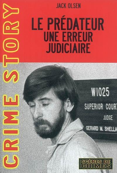 Le prédateur : une erreur judiciaire : l'affaire McDonald Smith