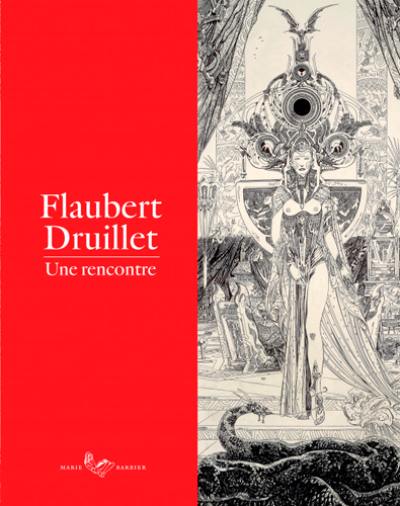 Flaubert-Druillet : une rencontre