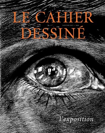 Cahier dessiné (Le), n° 10. L'exposition