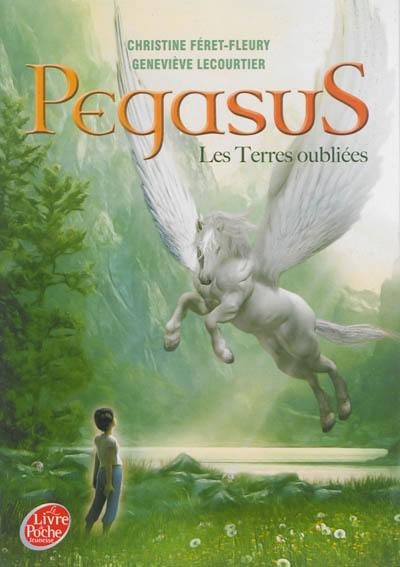 Pegasus. Vol. 1. Les terres oubliées