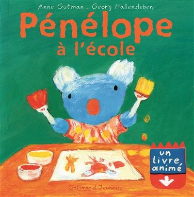 Pénélope : un livre animé. Vol. 2003. Pénélope à l'école