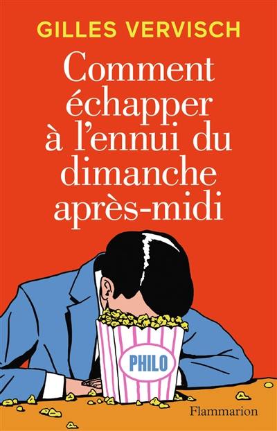 Comment échapper à l'ennui du dimanche après-midi