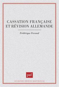 Cassation française et révision allemande