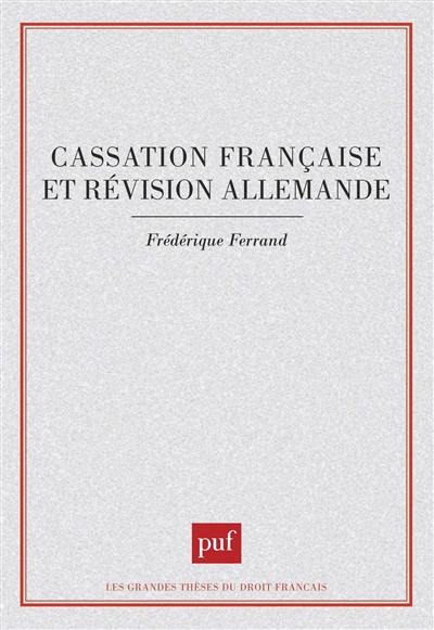 Cassation française et révision allemande