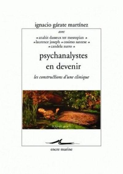 Psychanalystes en devenir : les constructions d'une clinique