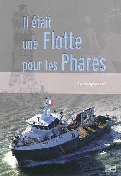 Il était une flotte pour les phares : l'histoire douloureuse de la flotte de travail des phares et balises