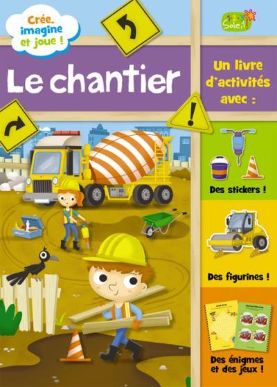 Le chantier : livre d'activités