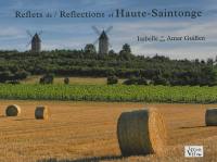 Reflets de Haute-Saintonge. Reflections of Haute-Saintonge