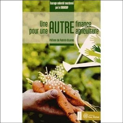 Une autre finance pour une autre agriculture