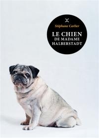 Le chien de madame Halberstadt : novella