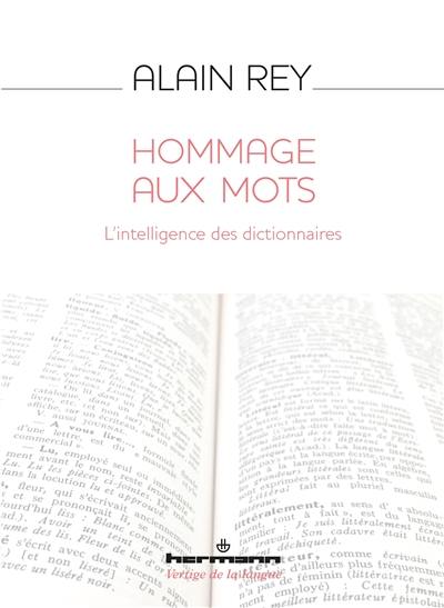 Hommage aux mots : l'intelligence des dictionnaires