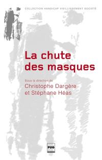 La chute des masques : de la construction à la révélation du stigmate